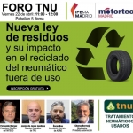 MOTORTEC MADRID 2022 analizará la nueva Ley de Residuos y su impacto en el reciclaje de los Neumáticos Fuera de Uso